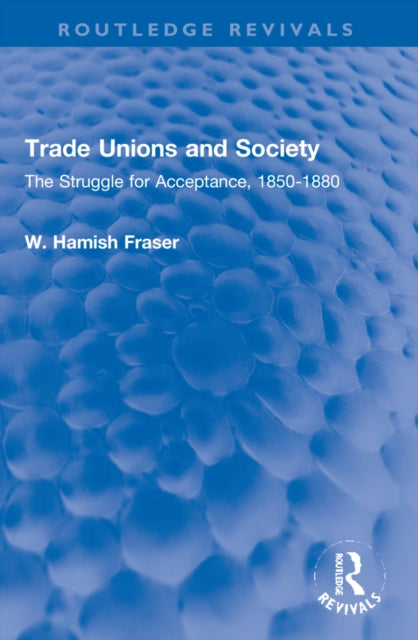 Book cover of: Trade Unions and Society. By: W. Hamish Fraser