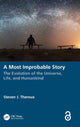 Book cover of: Most Improbable Story. By: Steven J. Theroux