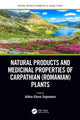 Book cover of: Natural Products and Medicinal Properties of Carpathian (Romanian) Plants. By: Adina-Elena Segneanu