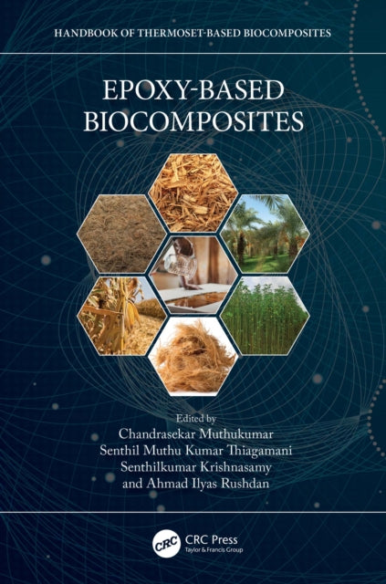 Book cover of: Epoxy-Based Biocomposites. By: Chandrasekar Muthukumar