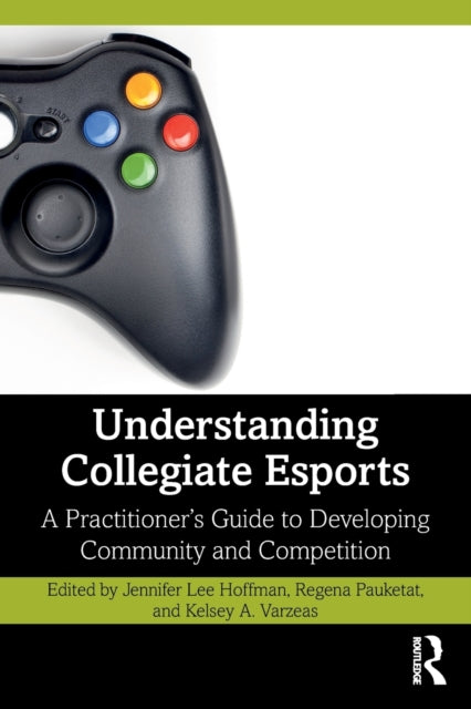 Book cover of: Understanding Collegiate Esports. By: Jennifer Lee Hoffman
