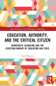 Book cover of: Education, Authority, and the Critical Citizen. By: Neil Wilcock
