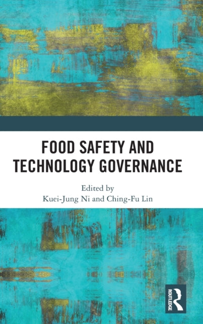 Book cover of: Food Safety and Technology Governance. By: Ching-Fu Lin