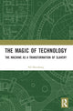 Book cover of: Magic of Technology. By: Alf Hornborg