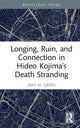 Book cover of: Longing, Ruin, and Connection in Hideo Kojima’s Death Stranding. By: Amy M. Green