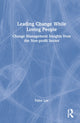 Book cover of: Leading Change While Loving People. By: Yulee Lee