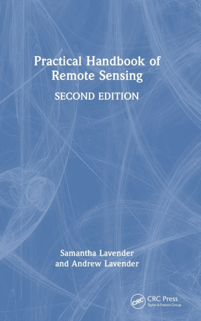Book cover of: Practical Handbook of Remote Sensing. By: Samantha Lavender