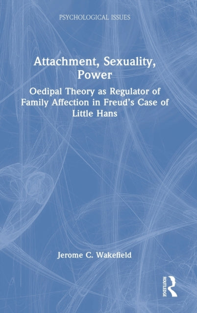 Book cover of: Attachment, Sexuality, Power. By: Jerome C. Wakefield
