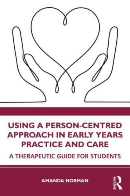 Book cover of: Using a Person-Centred Approach in Early Years Practice. By: Amanda Norman