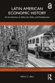 Book cover of: Latin American Economic History. By: Molly C. Ball