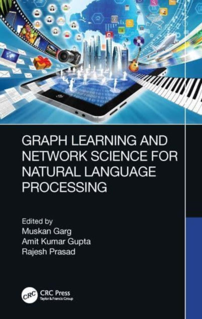 Book cover of: Graph Learning and Network Science for Natural Language Processing. By: Muskan Garg