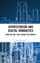 Book cover of: Afrofuturism and Digital Humanities. By: Bryan W. Carter
