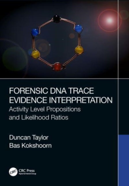 Book cover of: Forensic DNA Trace Evidence Interpretation. By: Duncan Taylor
