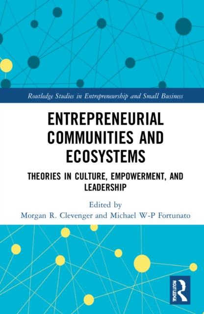 Book cover of: Entrepreneurial Communities and Ecosystems. By: Morgan R. Clevenger