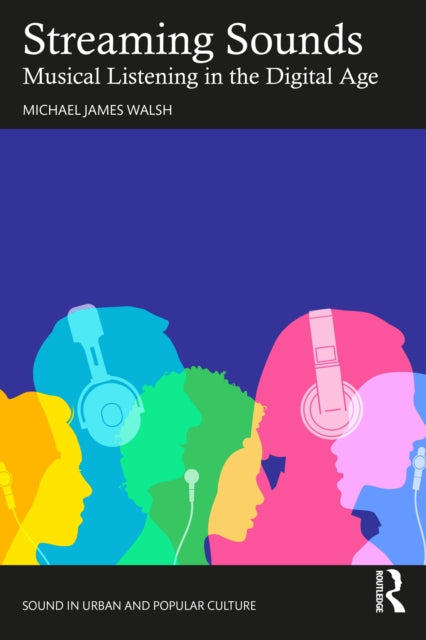 Book cover of: Streaming Sounds. By: Michael James Walsh