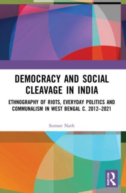 Book cover of: Democracy and Social Cleavage in India. By: Suman Nath