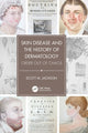 Book cover of: Skin Disease and the History of Dermatology. By: Scott Jackson - undifferentiated