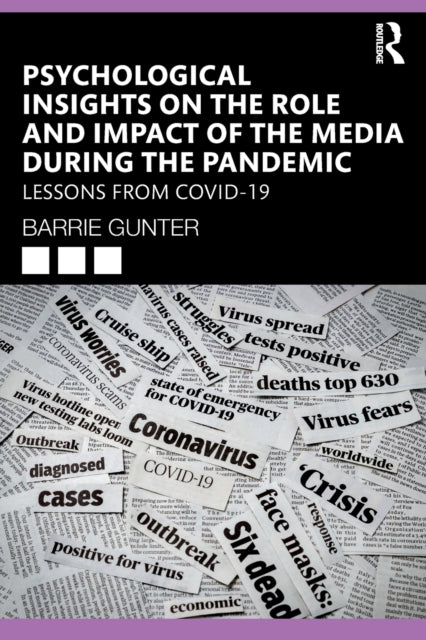 Book cover of: Psychological Insights on the Role and Impact of the Media During the Pandemic. By: Barrie Gunter