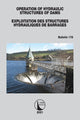 Book cover of: Operation of Hydraulic Structures of Dams / Exploitation des Structures Hydrauliques de Barrages