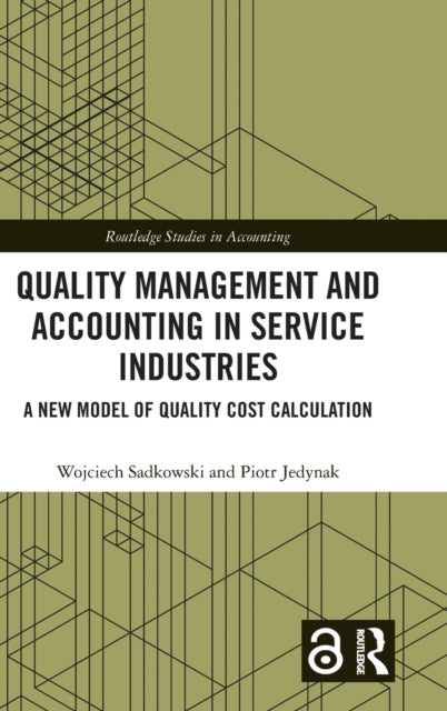 Book cover of: Quality Management and Accounting in Service Industries. By: Wojciech Sadkowski