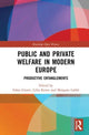 Book cover of: Public and Private Welfare in Modern Europe. By: Fabio Giomi