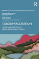 Book cover of: T-Group Facilitation. By: Tejinder Singh Bhogal