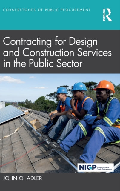 Book cover of: Contracting for Design and Construction Services in the Public Sector. By: John O. Adler