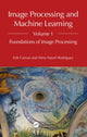 Book cover of: Image Processing and Machine Learning, Volume 1. By: Erik Cuevas