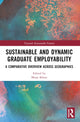 Book cover of: Sustainable and Dynamic Graduate Employability. By: Mona Khare