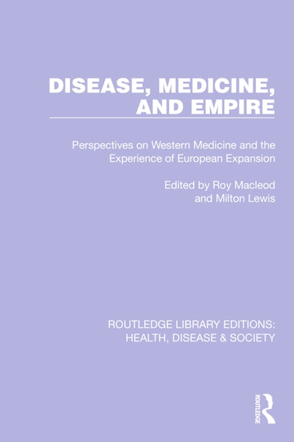 Book cover of: Disease, Medicine and Empire. By: Roy M. MacLeod