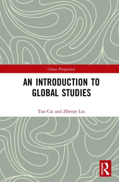Book cover of: Introduction to Global Studies. By: Tuo Cai