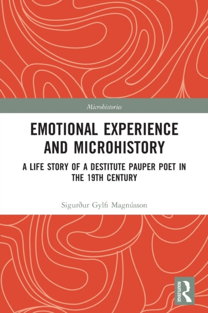 Book cover of: Emotional Experience and Microhistory. By: Sigurður G. Magnússon