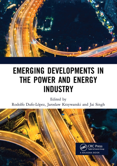 Book cover of: Emerging Developments in the Power and Energy Industry. By: Rodolfo Dufo-López