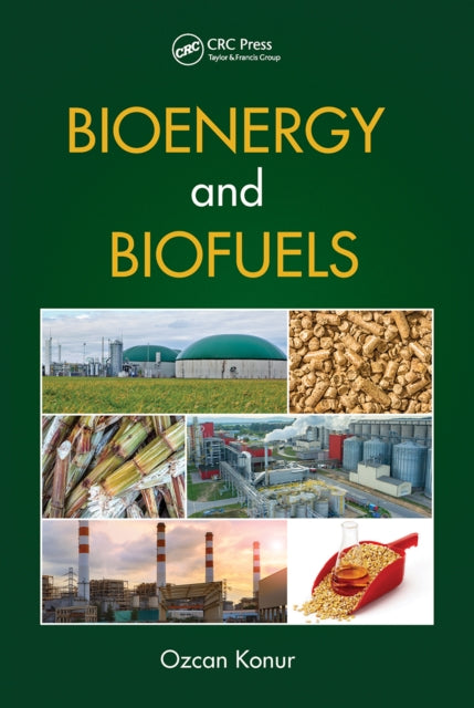 Book cover of: Bioenergy and Biofuels. By: Ozcan Konur