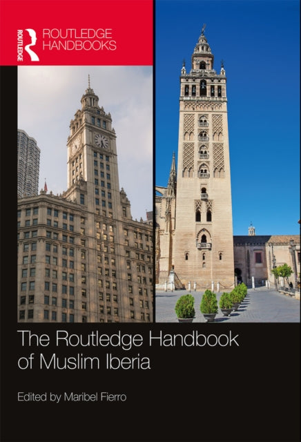 Book cover of: Routledge Handbook of Muslim Iberia. By: Ma Isabel Fierro