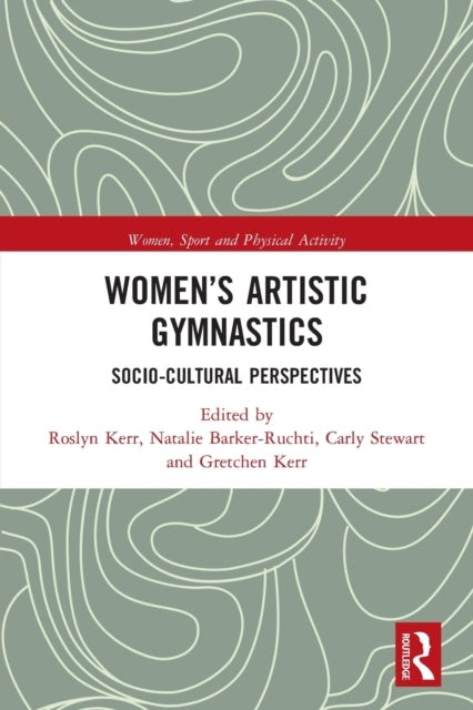 Book cover of: Women's Artistic Gymnastics. By: Roslyn Kerr