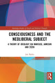 Book cover of: Consciousness and the Neoliberal Subject. By: Jon Bailes