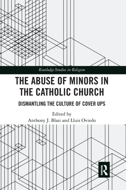Book cover of: Abuse of Minors in the Catholic Church. By: Anthony J. Blasi