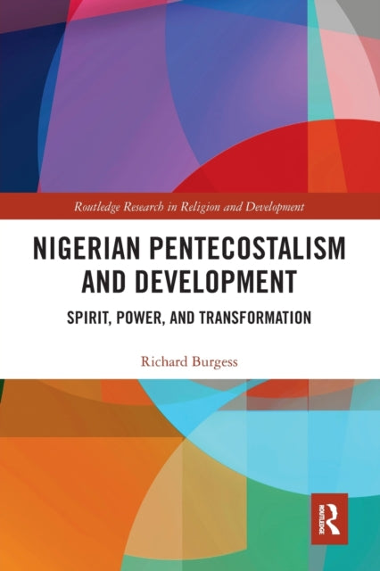 Book cover of: Nigerian Pentecostalism and Development. By: Richard Burgess