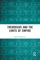 Book cover of: Theodosius and the Limits of Empire. By: Mark Hebblewhite
