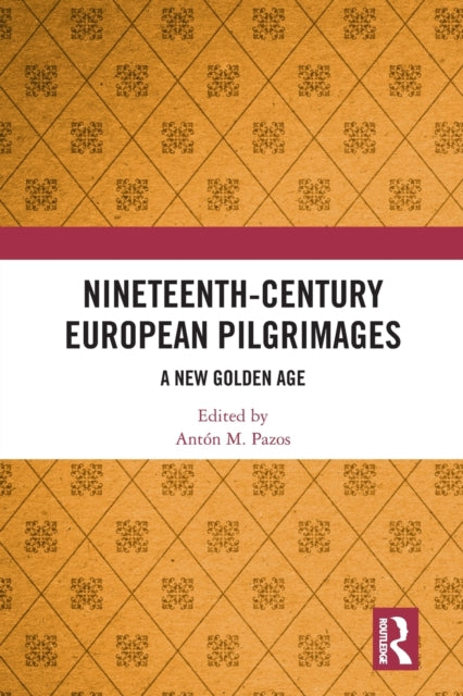 Book cover of: Nineteenth-Century European Pilgrimages. By: Antón M. Pazos