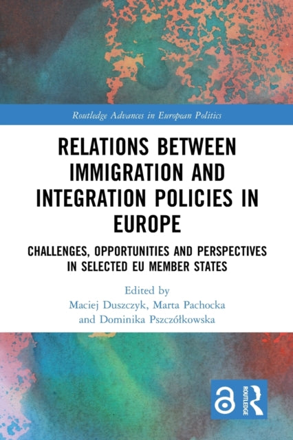Book cover of: Relations between Immigration and Integration Policies in Europe. By: Maciej Duszczyk