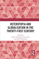 Book cover of: Heterotopia and Globalisation in the Twenty-First Century. By: Simon Ferdinand