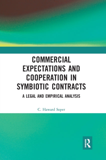 Book cover of: Commercial Expectations and Cooperation in Symbiotic Contracts. By: C. Haward Soper