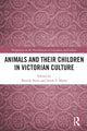 Book cover of: Animals and Their Children in Victorian Culture. By: Brenda Ayres