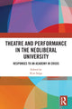 Book cover of: Theatre and Performance in the Neoliberal University. By: Kim Solga