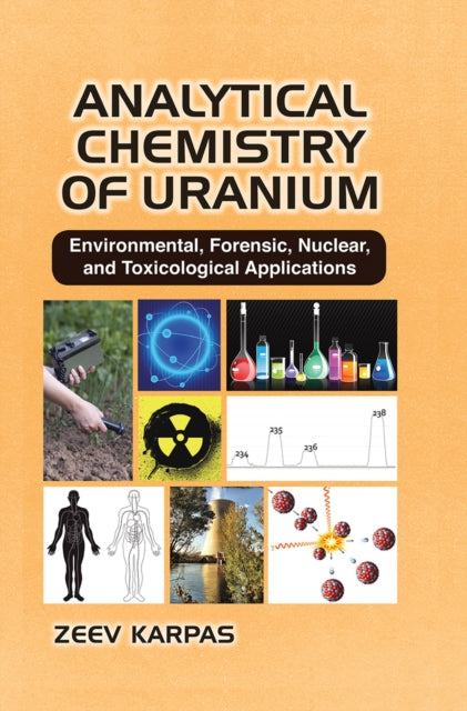Book cover of: Analytical Chemistry of Uranium. By: Zeev Karpas