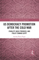 Book cover of: US Democracy Promotion after the Cold War. By: Annika Elena Poppe
