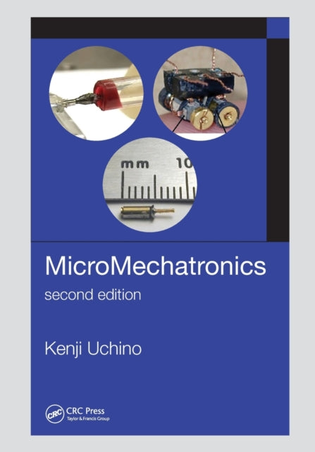 Book cover of: MicroMechatronics, Second Edition. By: Kenji Uchino