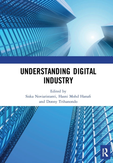 Book cover of: Understanding Digital Industry. By: Siska Noviaristanti